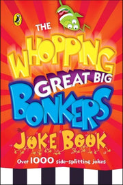 Whopping Great Big Bonkers Joke Book By <![cdata[]]>