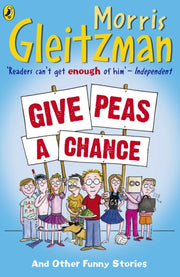 Give Peas A Chance By Gleitzman  Morris