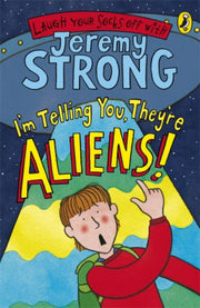 Im Telling You Theyre Aliens By Strong, Jeremy