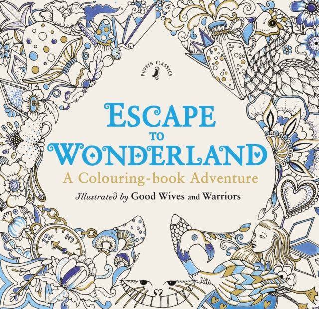 Escape To Wonderland Colouring Book