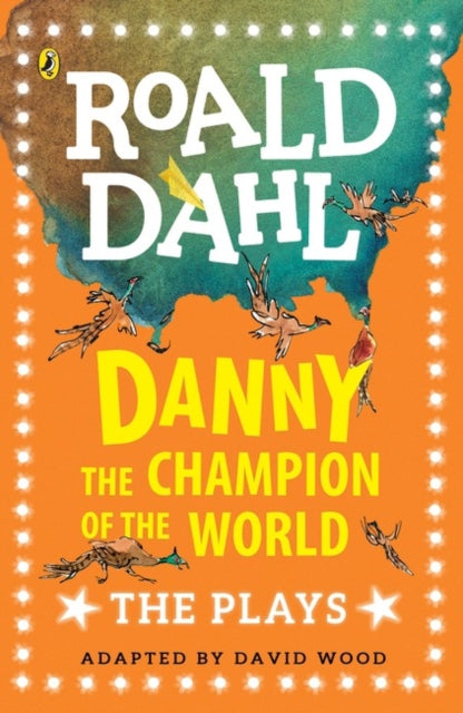 Danny The Champion Of The World A Play