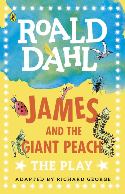 James & The Giant Peach A Play