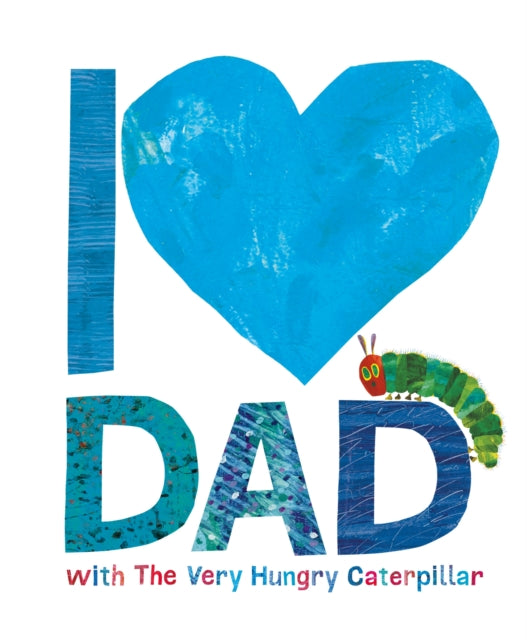 I Love Dad With The Very Hungry Caterpil