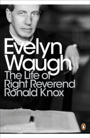 Life Of Right Reverend Ronald Knox By Waugh, Evelyn
