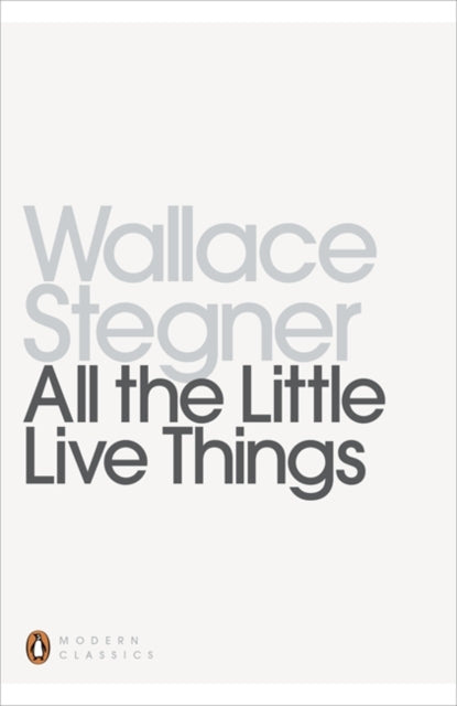 All The Little Live Things By Stegner   Wallace
