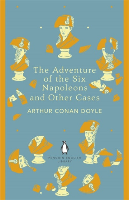 Adventure Of Six Napoleons & Other Cases By Doyle, Arthur Conan