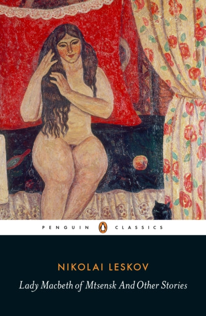 Lady Macbeth Of Mtsensk & Other Stories By Leskov, Nikolai
