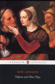 Volpone And Other Plays