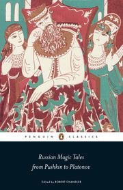 Russian Magic Tales/pushkin To Platonov