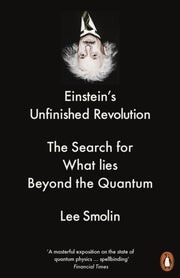 Einsteins Unfinished Revolution