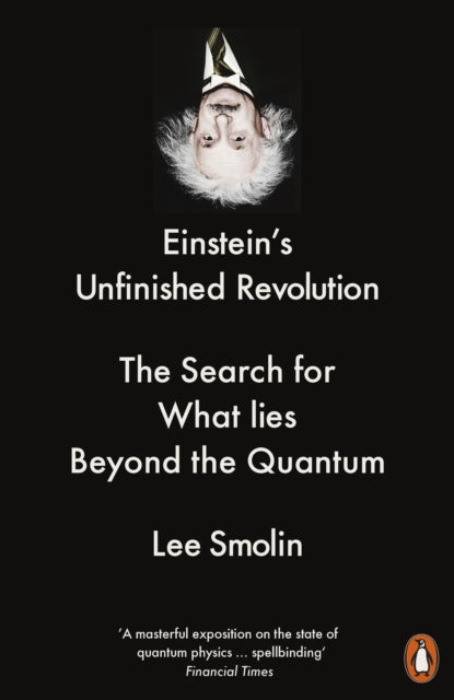 Einsteins Unfinished Revolution