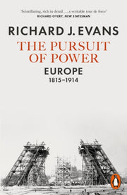 Pursuit Of Power Europe 1815-1914 By Evans, Richard J