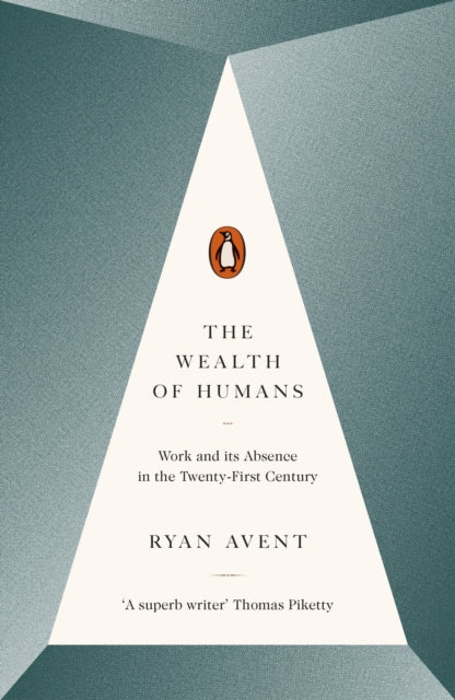 Wealth Of Humans By Avent, Ryan