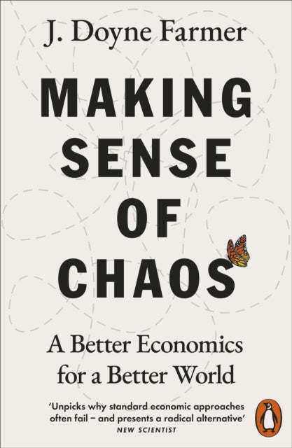 Making Sense Of Chaos By Farmer, J Doyne