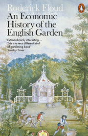 Economic History Of The English Garden By Floud, Roderick