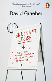 Bullshit Jobs A Theory