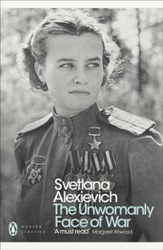 Unwomanly Face Of War By Alexievich, Svetlana