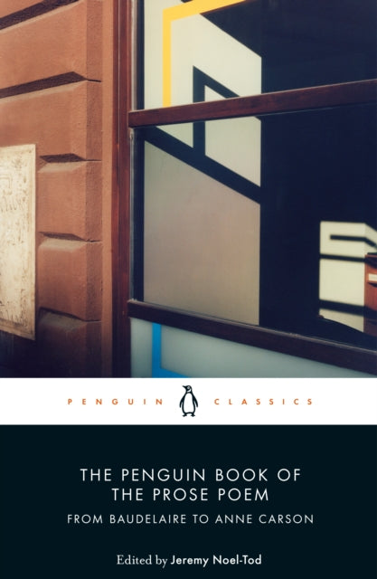 Penguin Book Of The Prose Poem By Noel-tod, Jeremy