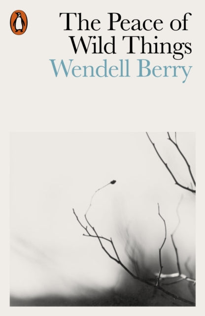 Peace Of Wild Things & Other Poems