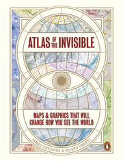 Atlas Of The Invisible By Cheshire, James