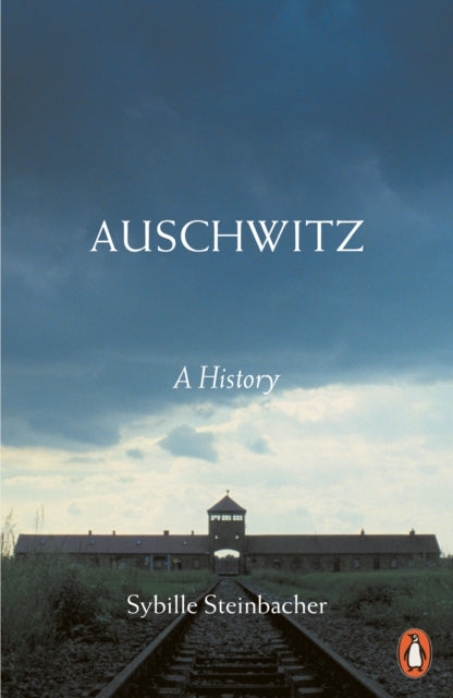 Auschwitz A History