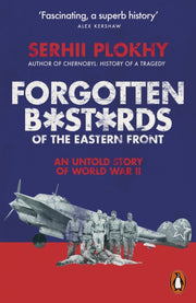 Forgotten Bastards Of The Eastern Front