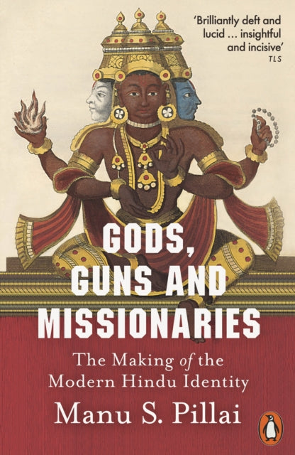 Gods Guns & Missionaries By Pillai, Manu S