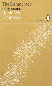 Democracy Of Species By Kimmerer, Robin Wall