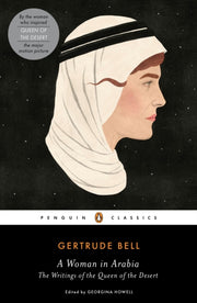 Woman In Arabia By Bell, Gertrude