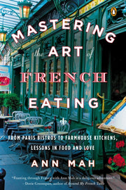 Mastering The Art Of French Eating By Mah, Ann