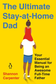 Ultimate Stay At Home Dad