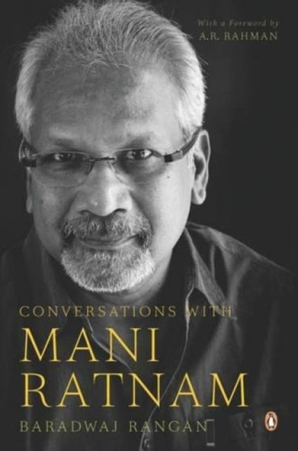 Conversations With Mani Ratnam