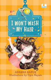I Wont Wash My Hair A Funny Story About By Aparna Kapur