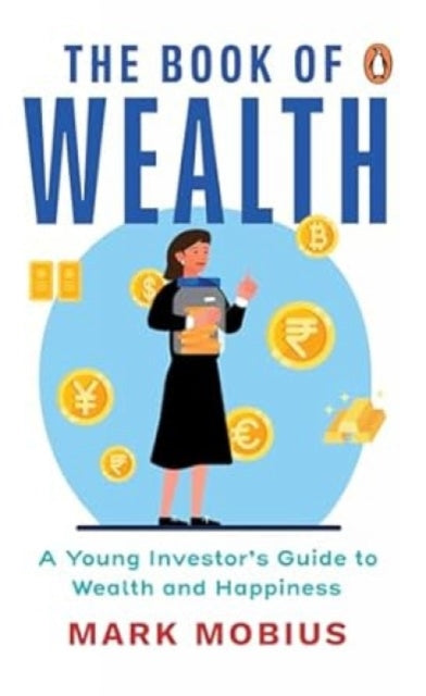 Book Of Wealth A Young Investors Guide T By Mark Mobius