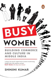 Busy Women By Shinjini, Kumar
