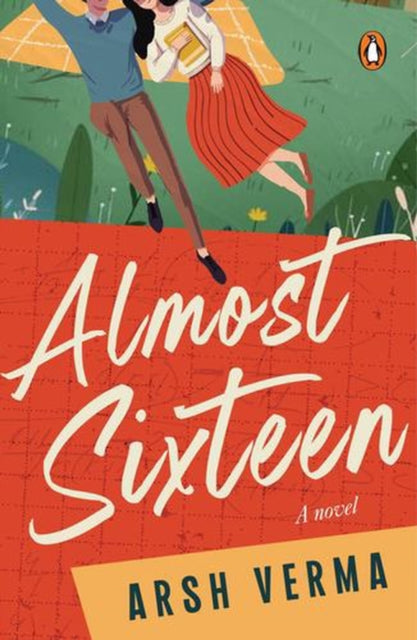 Almost Sixteen By Verma, Arsh
