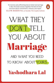 What They Dont Tell You About Marriage By Yashodhara, Lal