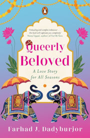 Queerly Beloved By Farhad, Dadyburjor