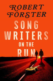 Songwriters On The Run By Forster, Robert
