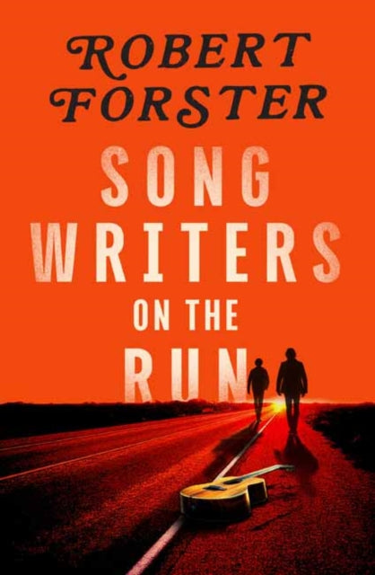 Songwriters On The Run By Forster, Robert