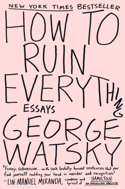 How To Ruin Everything Essays