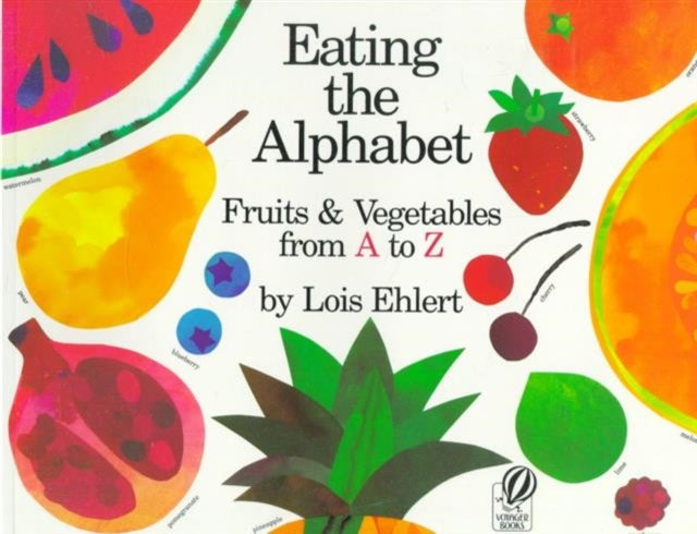 Eating The Alphabet By Ehlert, Lois