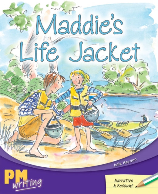 Pm Writing 3: Maddie's Life Jacket Pm Si By Julie Haydon