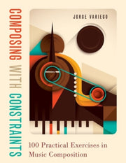 Composing With Constraints 100 Practical