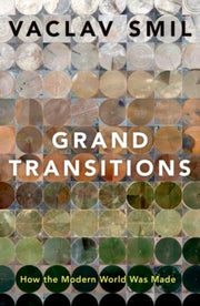 Grand Transitions How The Modern World W