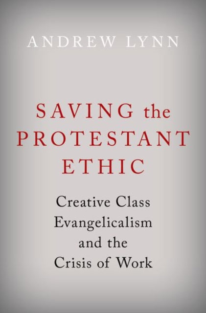Saving The Protestant Ethic Creative Cla