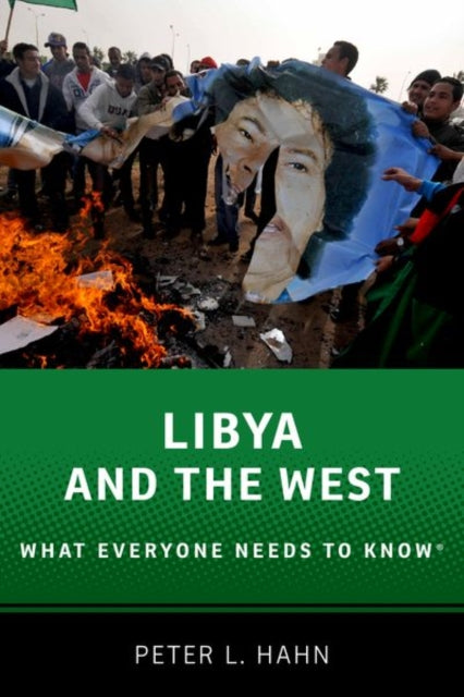 Libya & The West By Hahn, Peter L