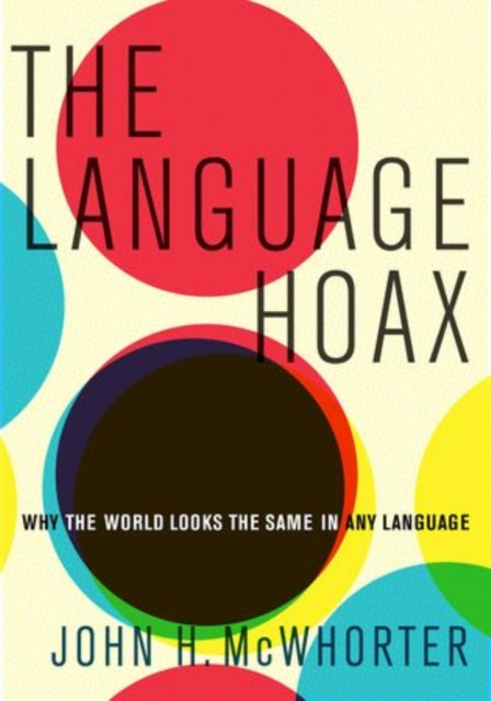 Language Hoax By Mcwhorter, John C
