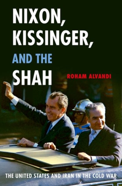 Nixon, Kissinger, And The Shah: The Unit