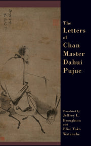Letters Of Chan Master Dahui Pujue Smash By Broughton, Jeffrey;